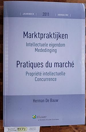 Marktpraktijken Intellectuele eigendom Mededinging Pratiques du marche Propriete intellectuelle C...