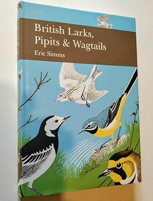 Seller image for COLLINS NEW NATURALIST 78 BRITISH LARKS, PIPITS AND WAGTAILS for sale by Hornseys' - the gallery