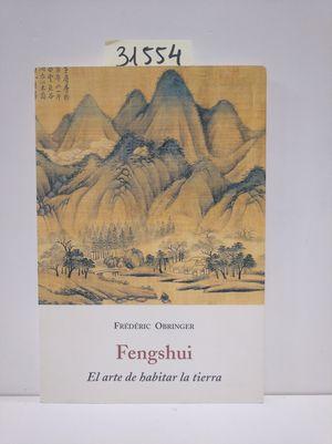 Imagen del vendedor de FENG SHUI, EL ARTE DE HABITAR LA TIERRA a la venta por Librería Circus