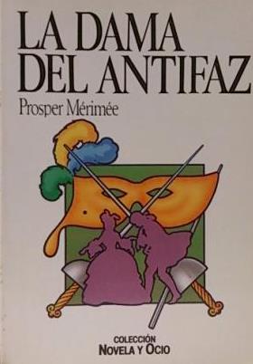 Seller image for LA DAMA DEL ANTIFAZ for sale by ALZOFORA LIBROS