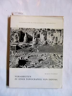 Imagen del vendedor de Vorarbeiten zu einer Topographie von Didyma. Eine Untersuchung der inschriftlichen und archologischen Zeugnisse. ("Istanbuler Mitteilungen", Beiheft 9) a la venta por Versandantiquariat Dr. Wolfgang Ru