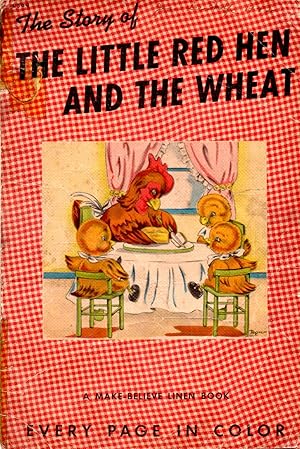 Seller image for Story of the Little Red Hen and the Wheat a Make Believe Linen Book for sale by Book Booth