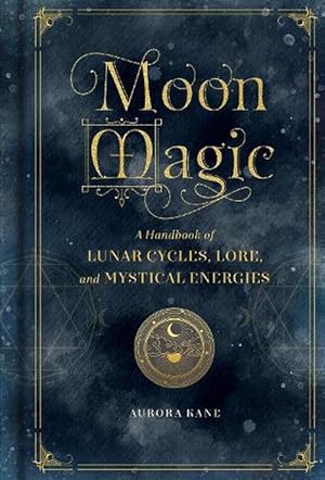 Image du vendeur pour Moon Magic (Hardcover) mis en vente par Grand Eagle Retail