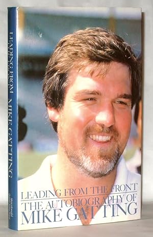 Immagine del venditore per Leading from the Front: The Autobiography of Mike Gatting venduto da James Hulme Books