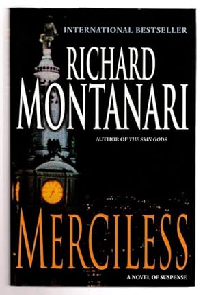 Image du vendeur pour Merciless by Richard Montanari (First Edition) mis en vente par Heartwood Books and Art
