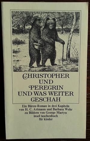 Seller image for Christopher und Pregrin und was weiter geschah. Ein Bren-Roman in drei Kapiteln von H. C. Artmann und Barbara Wehr. for sale by buch-radel