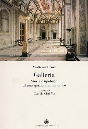 Seller image for Galleria. Storia e tipologia di uno spazio architettonico for sale by Libro Co. Italia Srl