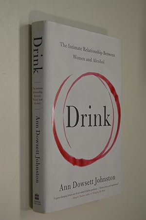 Imagen del vendedor de Drink: The Intimate Relationship Between Women And Alcohol a la venta por By The Lake Books