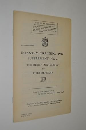 Immagine del venditore per Infantry Training, 1937, Supplement No.3, The desighn and Layout of field Defences 1941 venduto da By The Lake Books