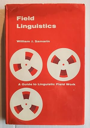 Field Linguistics: Guide to Linguistic Field Work