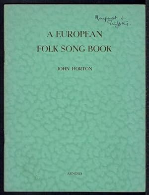 A European Folk-Song Book: Selected, Freely Translated, Annotated & Arranged With Pianoforte Acco...