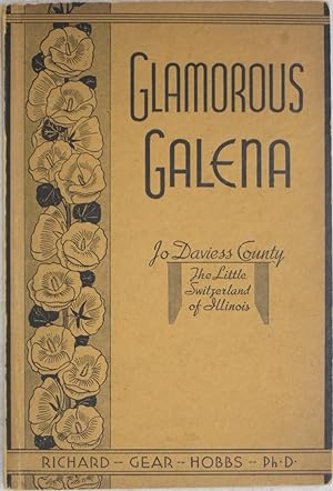 Seller image for Glamorous Galena and Jo Daviess County, the Little Switzerland of Illinois for sale by Powell's Bookstores Chicago, ABAA