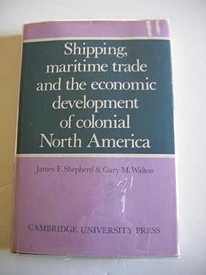 Seller image for Shipping, Maritime Trade and the Economic Development of Colonial North America for sale by Empire Books