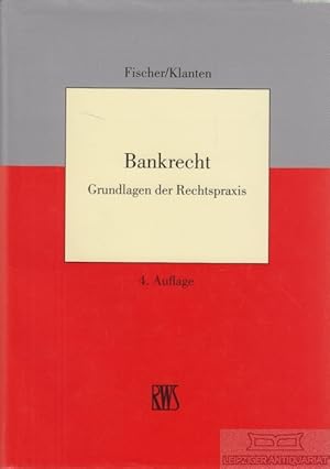 Bankrecht. Grundlagen der Rechtspraxis.