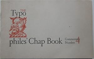 Seller image for The Typophile's Chap Book. Commentary Number 4 for sale by Mare Booksellers ABAA, IOBA