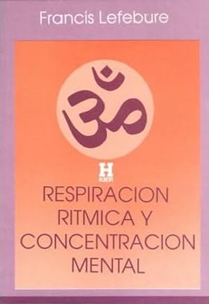 Imagen del vendedor de Respiracin Rtmica Y Concentracin Mental (Spanish Edition) a la venta por Von Kickblanc