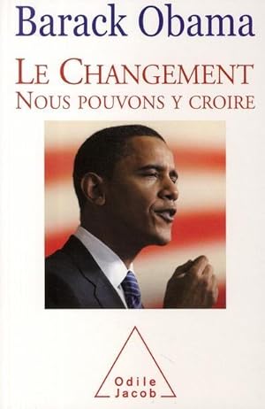 Seller image for Le changement, nous pouvons y croire for sale by Chapitre.com : livres et presse ancienne