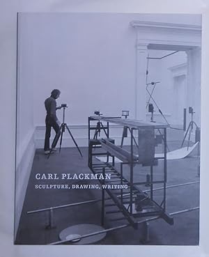 Seller image for Carl Plackman - Scultpure Drawing Writing (Beyond Appearances - The Sculpture of Carl Plackman / Huddersfield Art Gallery 27 January - 7 April 2007 and touring) for sale by David Bunnett Books