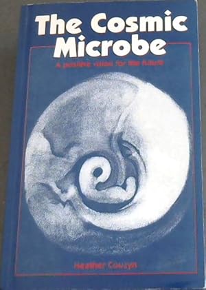 Bild des Verkufers fr Cosmic Microbe - Towards a Becoming Life on Planet Earth zum Verkauf von Chapter 1