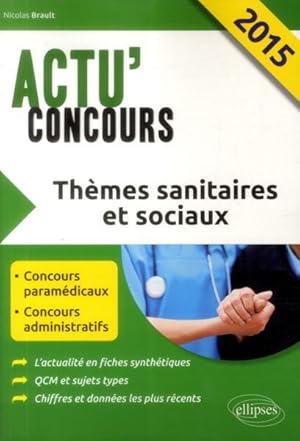 actu'concours ; thèmes sanitaires et sociaux 2015-2016