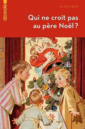 qui ne croit pas au Père Noël ? contes et histoires