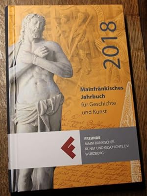Bild des Verkufers fr Mainfrnkisches Jahrbuch fr Geschichte und Kunst 2018 Band 70 zum Verkauf von Antiquariat im OPUS, Silvia Morch-Israel