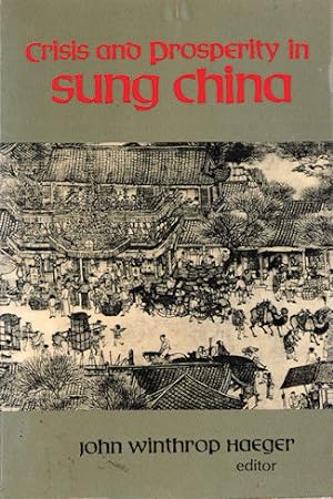 Bild des Verkufers fr Crisis and Prosperity in Sung China. zum Verkauf von Asia Bookroom ANZAAB/ILAB