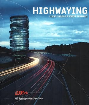 HighwayIng: Lukas Ingold & Fabio Tammaro. (= RIEAch Book Series).