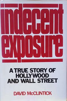 Seller image for Indecent Exposure - A True Story of Hollywood and Wall Street for sale by Eaglestones