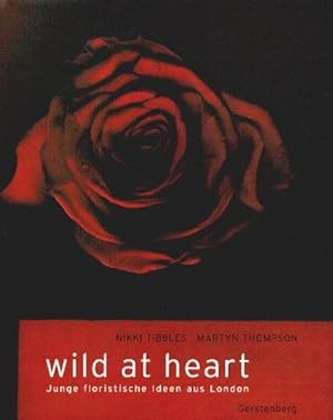 Seller image for Wild at heart for sale by Gerald Wollermann