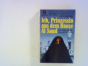 Seller image for Ich, Prinzessin aus dem Hause Al Saud: Ein Leben hinter tausend Schleiern for sale by ANTIQUARIAT FRDEBUCH Inh.Michael Simon