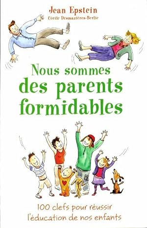 Seller image for Nous sommes des parents formidables - Jean Epstein for sale by Book Hmisphres