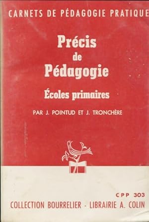 Précis de pédagogie écoles primaires - J. Pointud