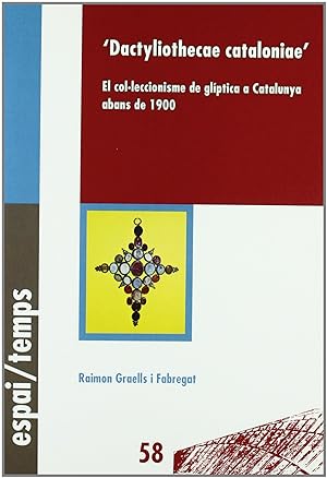 Imagen del vendedor de Dactyliothecae cataloniae. el col.leccionisme de gliptica a a la venta por Imosver