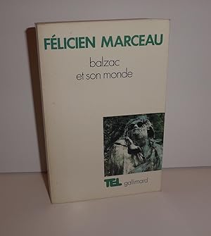 Balzac et son monde, édition revue et augmentée. Collection TEL-Gallimard. Paris. Gallimard. 1986.