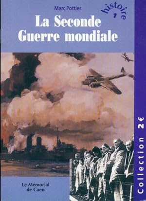 Seller image for La seconde guerre mondiale - Marc Pottier for sale by Book Hmisphres