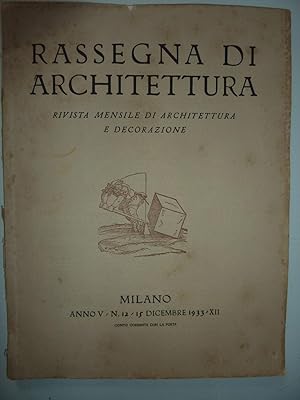 RASSEGNA DI ARCHITETTURA Rivista Mensile di Architettura e Decorazione, MILANO ANNO V N.° 12 - 15...