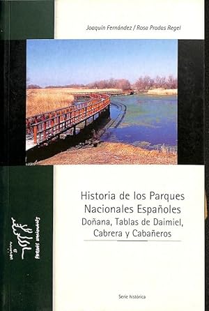 Imagen del vendedor de HISTORIA DE LOS PARQUES NACIONALES ESPAOLES TABLAS DE DAIMIEL, DOANA, CABAEROS, CABRERA. a la venta por Librera Smile Books