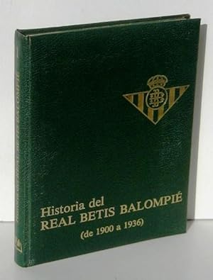 Imagen del vendedor de HISTORIA DEL REAL BETIS BALOMPIE Tomo I: de 1900 a 1936) a la venta por Ducable Libros