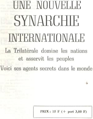 Image du vendeur pour Une Nouvelle Synarchie Internationale / La Trilrale Domine Les Nations Et Asservit Les Peuples mis en vente par librairie philippe arnaiz