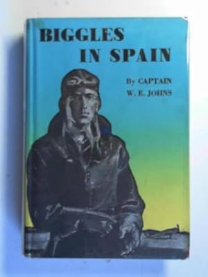Seller image for Biggles in Spain for sale by Cotswold Internet Books