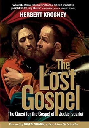 Imagen del vendedor de The Lost Gospel: The Quest For The Gospel Of Judas Iscariot a la venta por Libros Tobal