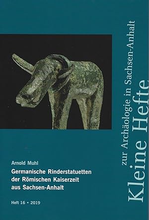 Germanische Rinderstatuetten der Römischen Kaiserzeit aus Sachsen-Anhalt