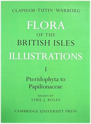 Bild des Verkufers fr Flora of the British Isles: Illustrations Part 1 - Pteridophyta-Papilionaceae zum Verkauf von PsychoBabel & Skoob Books