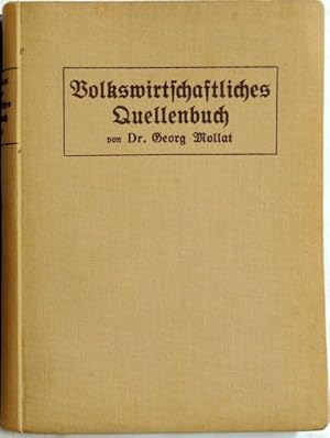 Volkswirtschaftliches Quellenbuch; Eine Einführung in die Geschichte, die Theorie und die Praxis ...