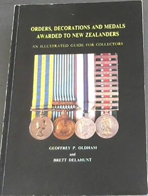 Immagine del venditore per Orders, Decorations and Medals Awarded to New Zealanders : An Illustrated Guide for Collectors venduto da Chapter 1