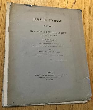 Image du vendeur pour Bossuet inconnu. Notice sur les satires de Juvnal et de Perse traduites et commentes par J.-B. Bossuet pour l ducation du dauphin, d aprs deux manuscrits de 1684, rcemment dcouverts. Accompagne de six planches de reproductions en fac-simil. mis en vente par Les Livres du Pont-Neuf