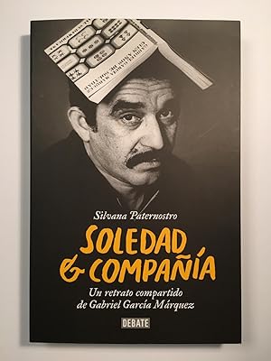 Imagen del vendedor de Soledad & compaa. Un retrato compartido de Gabriel Garca Mrquez a la venta por SELECTA BOOKS