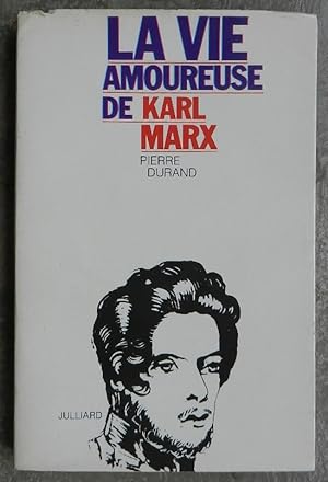 La vie amoureuse de Karl Marx.