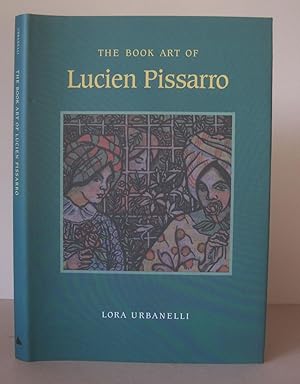 The Book Art of Lucien Pissarro: With a Bibliographical List of the